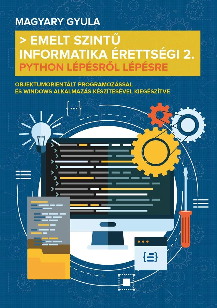 Python lépésről lépésre – Emelt szintű informatika érettségi 2.