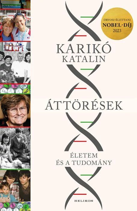 Karikó Kalalin: Áttörések - Életem és a tudomány