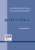 Egységes érettségi feladatgyűjtemény – Matematika – Megoldások II.