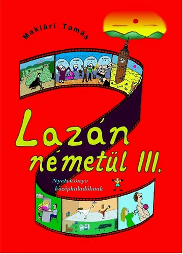 LAZÁN NÉMETÜL III. - NYELVKÖNYV KÖZÉPHALADÓKNAK