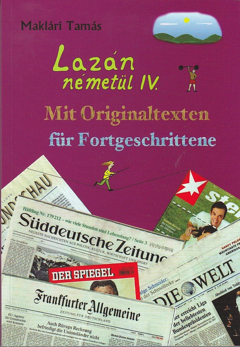 LAZÁN NÉMETÜL IV. - MIT ORIGINALTEXTEN FÜR FORTGESCHRITTENE