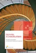 Ügyvitel a gyakorlatban - Feladatgyűjtemény a gyakorlati vizsgákhoz
