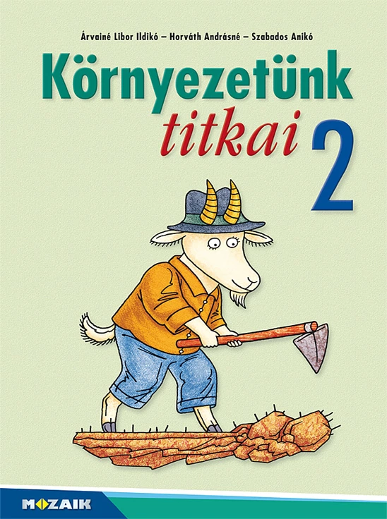 Környezetünk titkai 2. évfolyam - Munkáltató feladatgyűjtemény - 3. kiadás