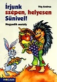 Írjunk szépen, helyesen Sünivel! Gyak. mf. 4.o.