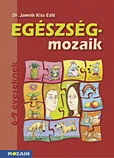 egészség-MOZAIK - Egészségfejlesztés 1.o.