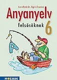Anyanyelv felsősöknek 6. tankönyv