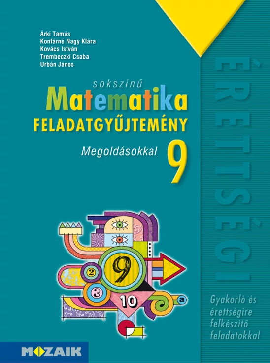 SOKSZÍNŰ MATEMATIKA FGY. 9.ÉVF. MEGOLDÁSOKKAL