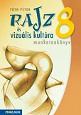Rajz és vizuális kultúra munkatankönyv 8.o.