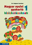 Magyar nyelvi gyakorló kisiskolásoknak 1.o.