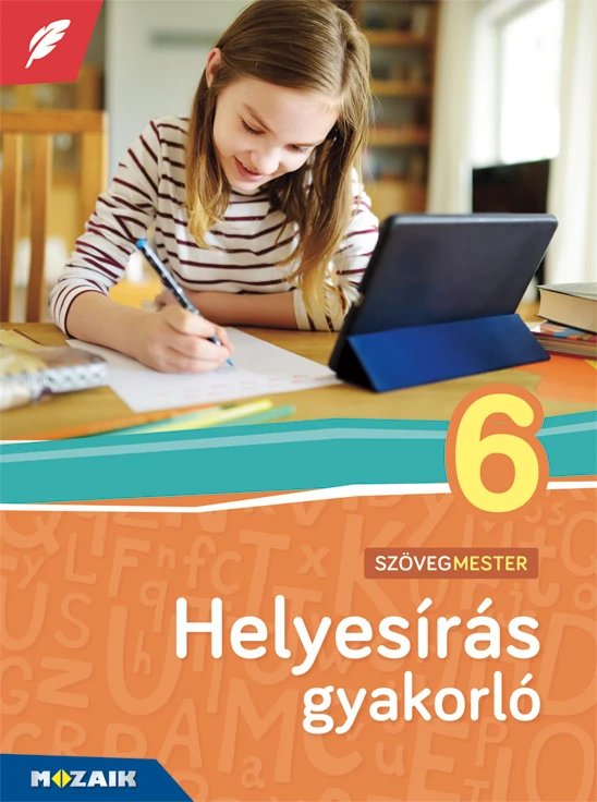 Helyesírás gyakorló 6. osztály - Szövegmester