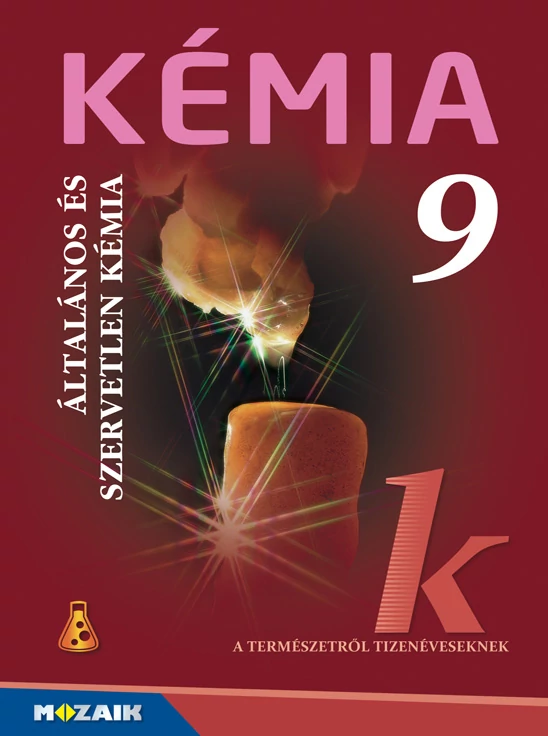 Kémia 9. - Általános és szervetlen kémia tankönyv + Digitális extrák
