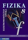 Fizika 8. - Elektromosságtan, optika tankönyv
