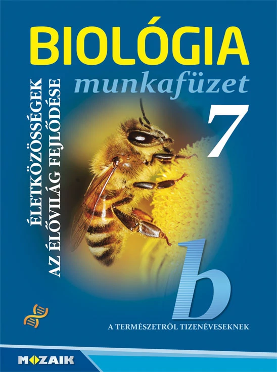 Biológia munkafüzet 7. Életközosségek, az élővilág fejlődése - Új, 2022-es kiadás