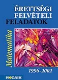 Érettségi - felvételi feladatok MATEMATIKA