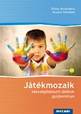 Játékmozaik - Készségfejlesztő órai játékok