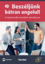 Beszéljünk bátran angolul! – A legfontosabb mondatok tematikusan (MX-1141) 