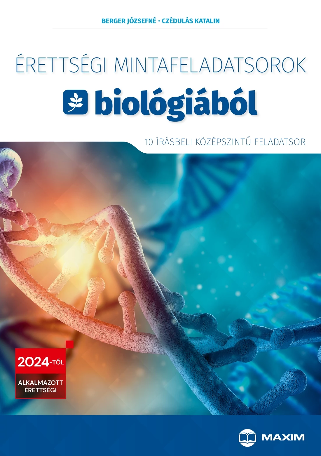 Érettségi mintafeladatsorok biológiából – 10 írásbeli középszintű feladatsor