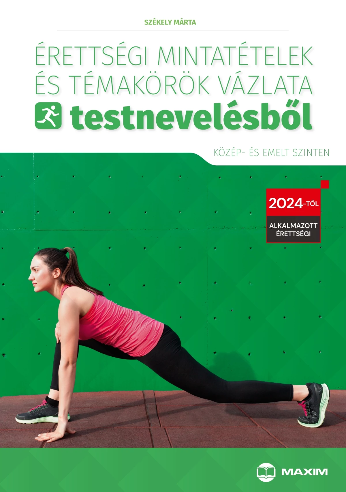 Érettségi Mintatételek és témakörök vázlata testnevelésből – Közép- és emelt szinten