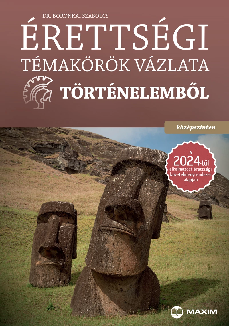 Érettségi témakörök vázlata történelemből – Középszinten