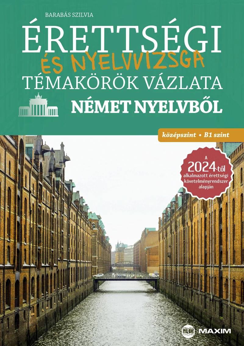 Érettségi és nyelvvizsga témakörök vázlata német nyelvből - Középszint B1 