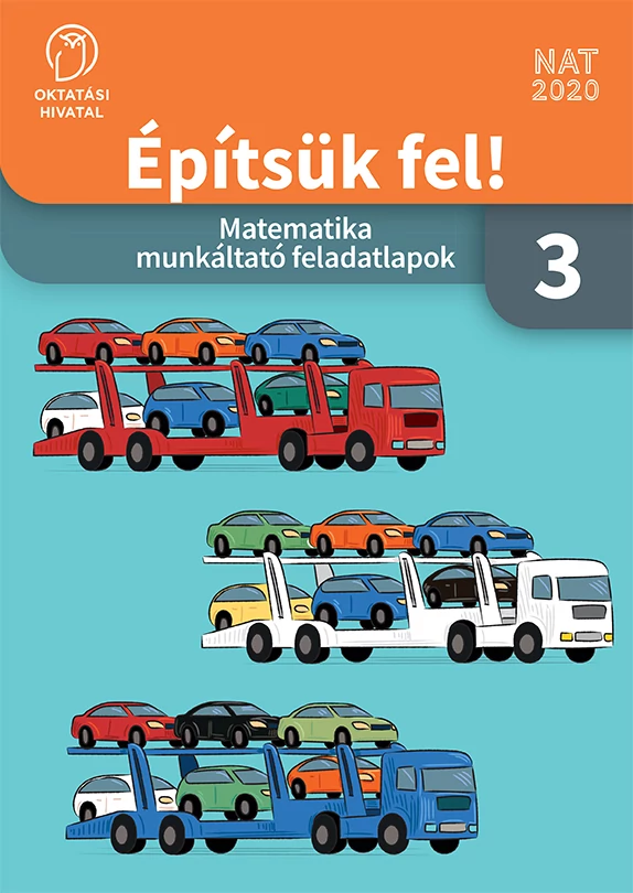 Építsük fel! Matematika munkáltató feladatlapok 3. osztály 
