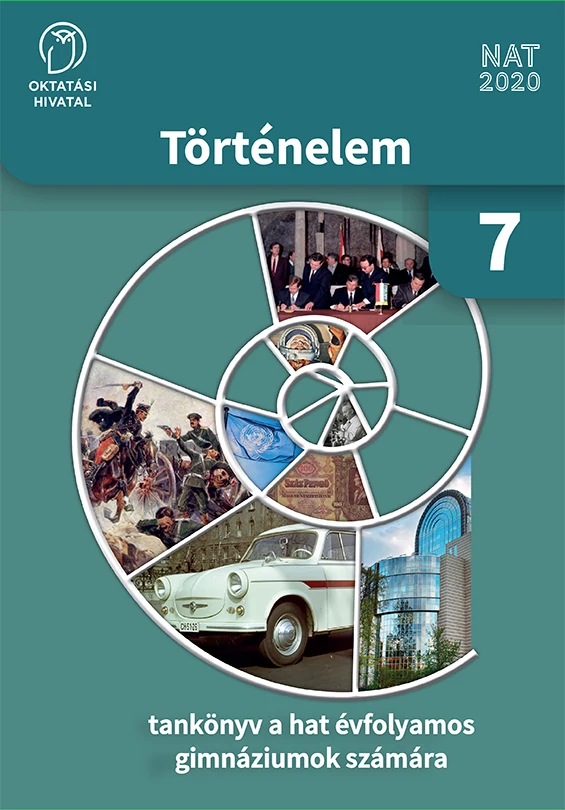 Történelem 7. tankönyv a hatévfolyamos gimnáziumok számára 