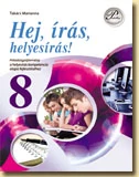 Hej, írás, helyesírás! 8. - Feladatgyűjtemény a helyesírás fejlesztéséhez