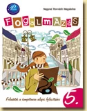 Fogalmazás 5. - Feladatok a kompetencia alapú fejlesztéshez