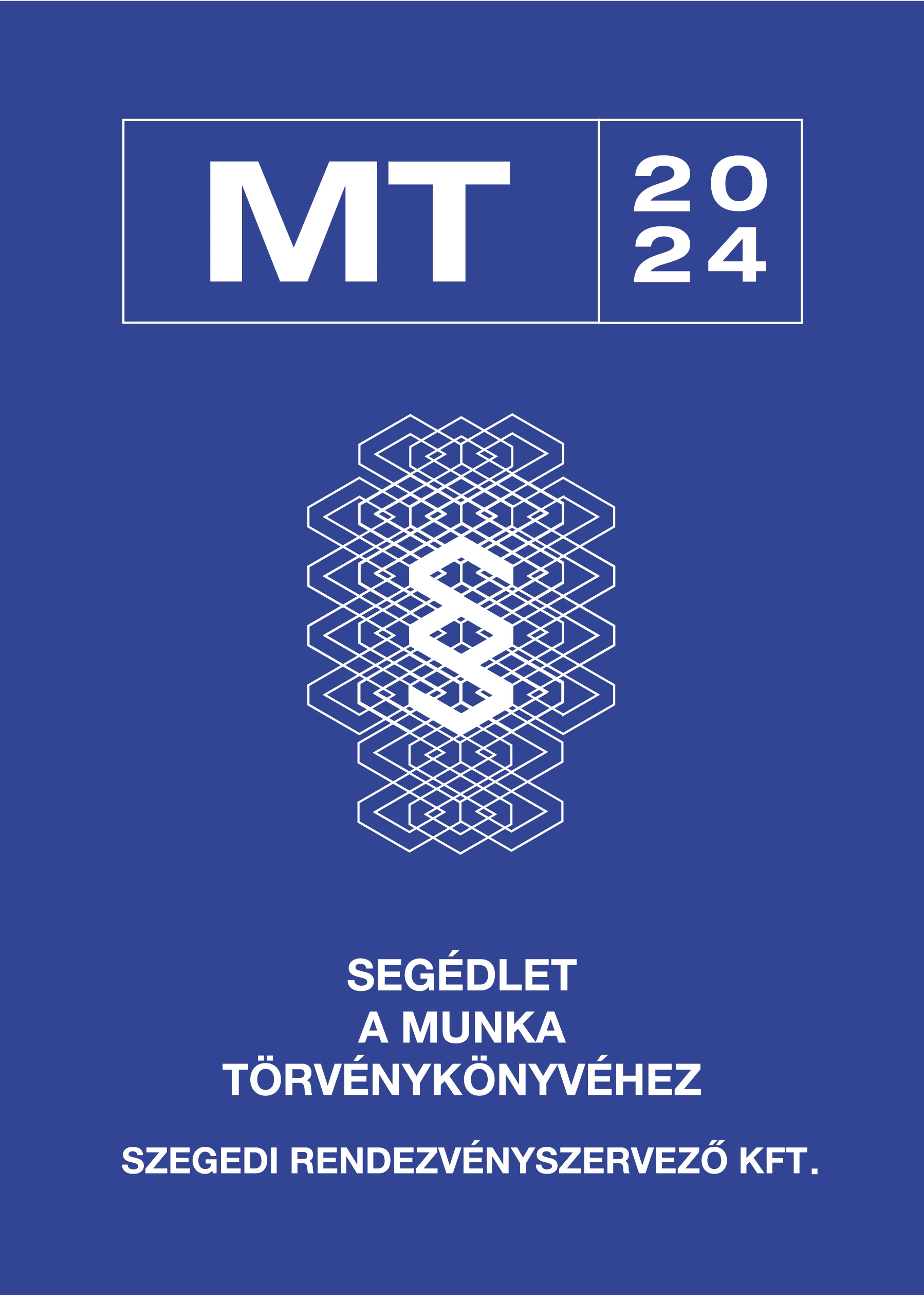 Segédlet A munka törvénykönyvéhez 2024. 