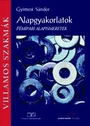 Alapgyakorlatok. Fémipari alapismeretek