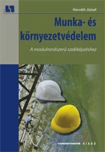 Munka és környezetvédelem. A modulrendszerű szakképzéshez (hivatalos tankönyv)
