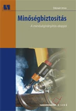 Minőségbiztosítás. A minőségirányítás alapjai 