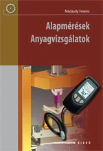 Alapmérések. Anyagvizsgálatok (kompetencia alapú, hivatalos tankönyv)