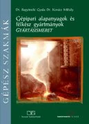 Gépipari alapanyagok és félkész gyártmányok. Gyártásismeret