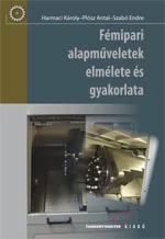 Fémipari alapműveletek elmélete és gyakorlata (kompetencia alapú, hivatalos tankönyv)