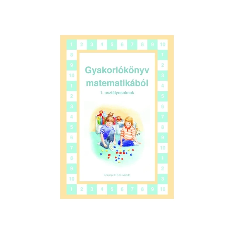 Gyakorlókönyv matematikából 1. osztályososknak