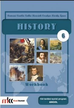 History 6. workbook – Történelem 6. munkafüzet