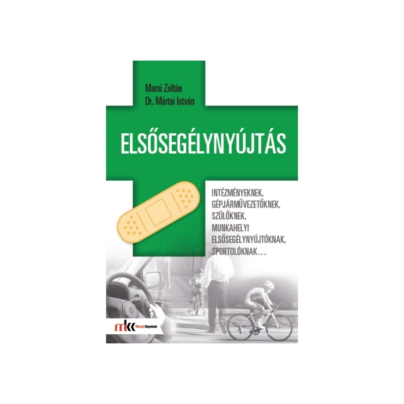 Elsősegélynyújtás intézményeknek, gépjárművezetőknek, szülőknek, munkahelyi elsősegélynyújtóknak, sportolóknak...