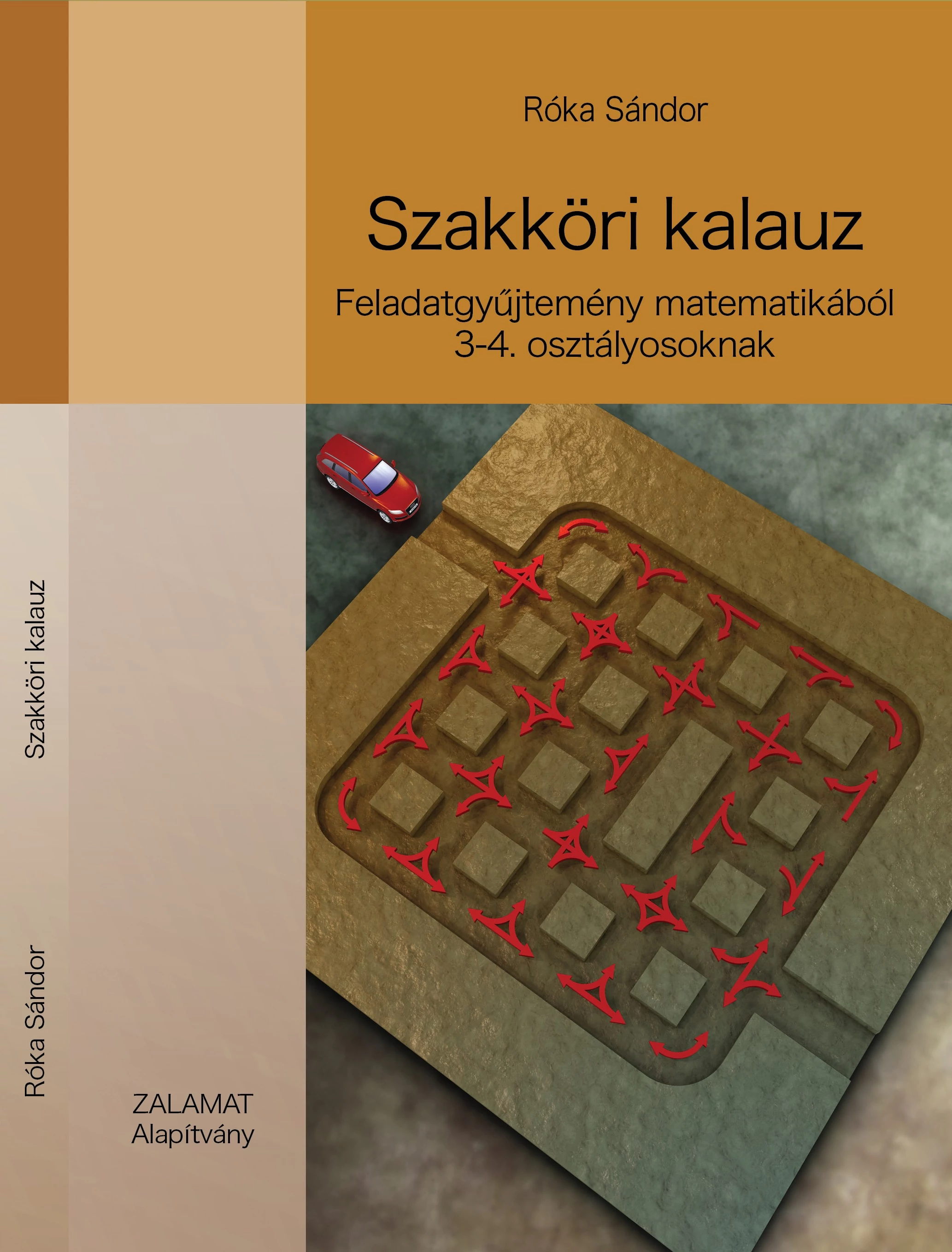SZAKKÖRI KALAUZ - FELADATGYŰJTEMÉNY MATEMATIKÁBÓL 3-4. OSZTÁLYOSOKNAK