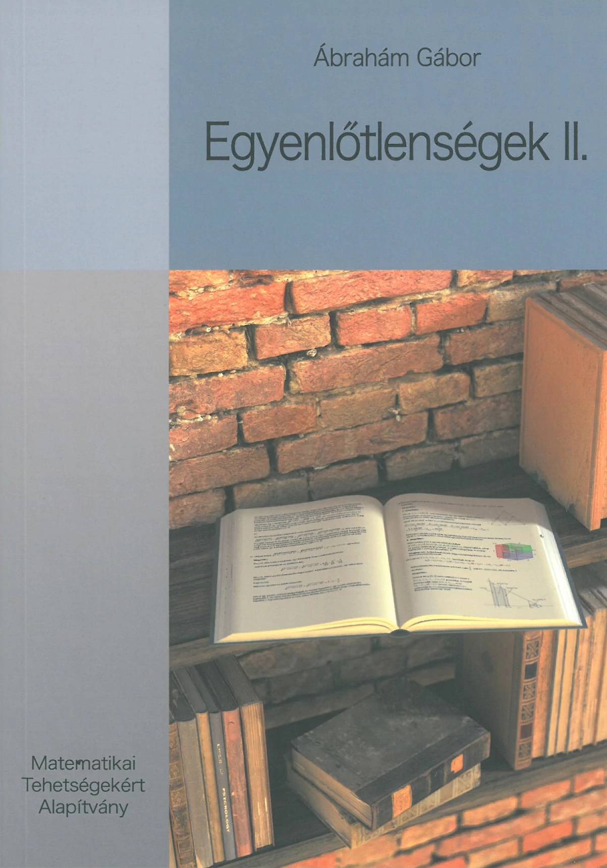 EGYENLŐTLENSÉGEK II.